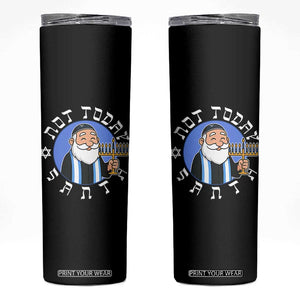 Funny Hanukkah Not Today Santa Skinny Tumbler Jewish Chanukah Chrismukkah TS11 Black Print Your Wear