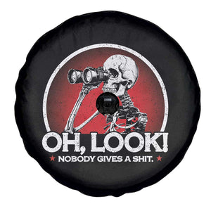 Oh Look Nobody Gives A Shit Spare Tire Cover Funny Sarcastic Humor Skeleton TS11 Print Your Wear