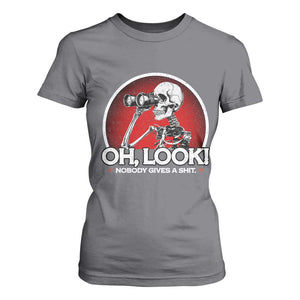 Oh Look Nobody Gives A Shit T Shirt For Women Funny Sarcastic Humor Skeleton TS11 Charcoal Print Your Wear