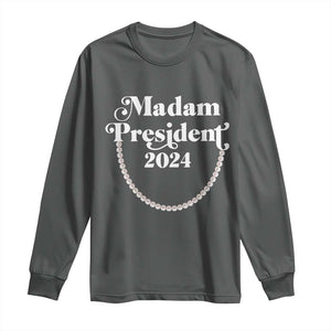 Harris Supporter Long Sleeve Shirt Madam President 2024 First Female President Election TS11 Dark Heather Print Your Wear