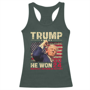 Trump Won 2024 Racerback Tank Top He Won Greatest Return In History The 47th US President TS11 Dark Forest Green Print Your Wear