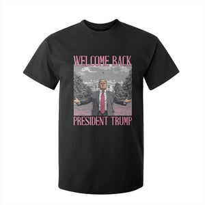 Funny Welcome Back President Trump T Shirt For Kid White House President Trump 45 47 TS11 Black Print Your Wear