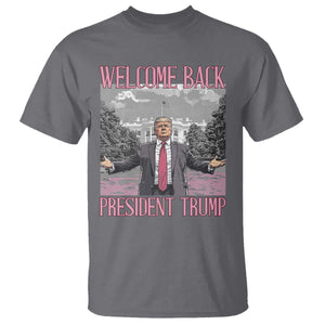 Funny Welcome Back President Trump T Shirt White House President Trump 45 47 TS11 Charcoal Print Your Wear