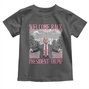 Funny Welcome Back President Trump Toddler T Shirt White House President Trump 45 47 TS11 Dark Heather Print Your Wear