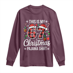 This Is My 67 Christmas Pajama Long Sleeve Shirt Six Seven Meme Xmas TS11 Maroon Print Your Wear