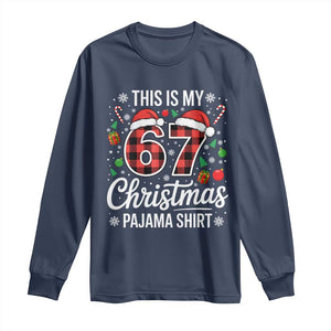 This Is My 67 Christmas Pajama Long Sleeve Shirt Six Seven Meme Xmas TS11 Navy Print Your Wear
