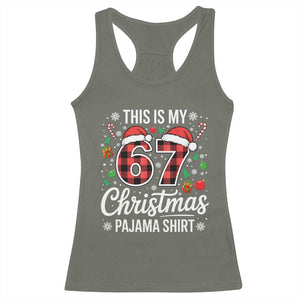This Is My 67 Christmas Pajama Racerback Tank Top Six Seven Meme Xmas TS11 Military Green Print Your Wear