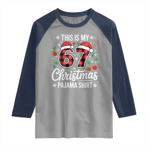 This Is My 67 Christmas Pajama Raglan Shirt Six Seven Meme Xmas TS11 Sport Gray Navy Print Your Wear