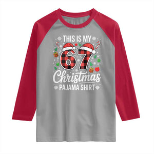 This Is My 67 Christmas Pajama Raglan Shirt Six Seven Meme Xmas TS11 Sport Gray Red Print Your Wear