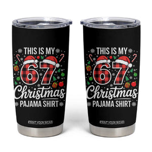 This Is My 67 Christmas Pajama Tumbler Cup Six Seven Meme Xmas TS11 Black Print Your Wear