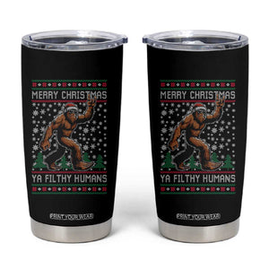 Merry Christmas Ya Filthy Humans Bigfoot Tumbler Cup Funny Xmas Sasquatch TS11 Black Print Your Wear