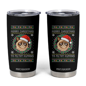 Merry Christmas Ya Filthy Humans Cat Tumbler Cup Funny Xmas Grumpy Cat TS11 Black Print Your Wear