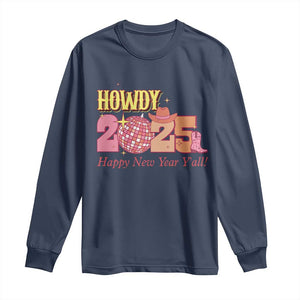 Howdy 2025 Long Sleeve Shirt Happy New Year Y'all Sparkling Cowgirl TS11 Navy Print Your Wear