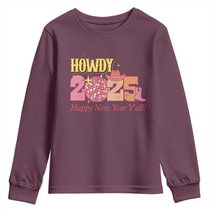 Howdy 2025 Youth Sweatshirt Happy New Year Y'all Sparkling Cowgirl TS11 Maroon Print Your Wear