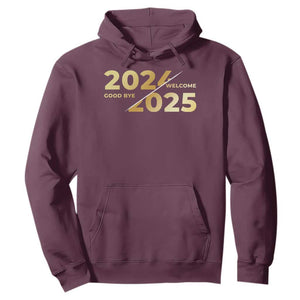 Happy New Year 2025 Goodbye 2024 Welcome 2025 Hoodie TS11 Maroon Print Your Wear