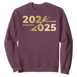 Happy New Year 2025 Goodbye 2024 Welcome 2025 Sweatshirt TS11 Maroon Print Your Wear