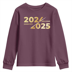 Happy New Year 2025 Goodbye 2024 Welcome 2025 Youth Sweatshirt TS11 Maroon Print Your Wear