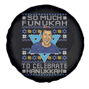 Funny So Much Funukah To Celebrate Hanukkah Sandler Spare Tire Cover TS11 Print Your Wear