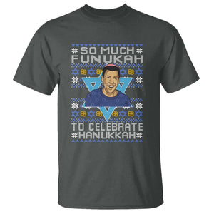 Funny So Much Funukah To Celebrate Hanukkah Sandler T Shirt TS11 Dark Heather Print Your Wear