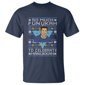Funny So Much Funukah To Celebrate Hanukkah Sandler T Shirt TS11 Navy Print Your Wear
