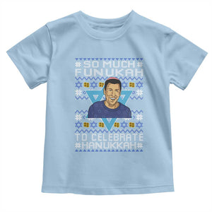 Funny So Much Funukah To Celebrate Hanukkah Sandler Toddler T Shirt TS11 Light Blue Print Your Wear