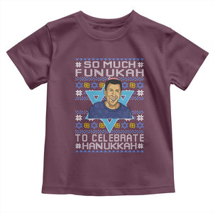 Funny So Much Funukah To Celebrate Hanukkah Sandler Toddler T Shirt TS11 Maroon Print Your Wear