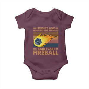 I Didnt Ask How Big The Room Is I Said I Cast Fireball Baby Onesie RPG Tabletop Gamer TS11 Maroon Print Your Wear