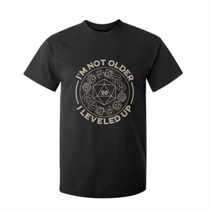Funny RPG Gamer I'm Not Older I Leveled Up T Shirt For Kid Vintage D20 Tabletop Dice TS11 Black Print Your Wear
