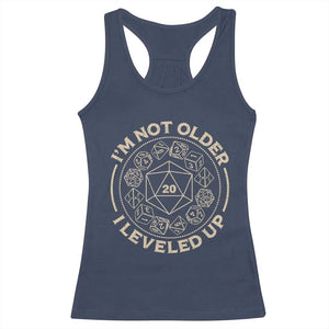 Funny RPG Gamer I'm Not Older I Leveled Up Racerback Tank Top Vintage D20 Tabletop Dice TS11 Navy Print Your Wear