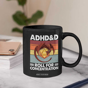 ADHD&D Roll For Concentration Coffee Mug Funny RPG Gamer D20 Tabletop Dice TS11 Print Your Wear