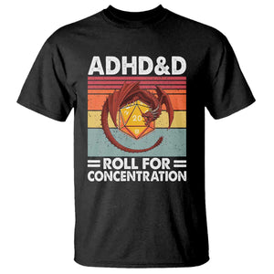 ADHD&D Roll For Concentration T Shirt Funny RPG Gamer D20 Tabletop Dice TS11 Black Print Your Wear