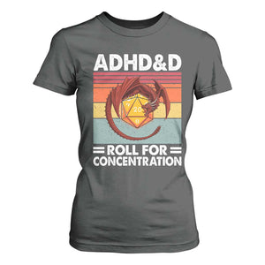 ADHD&D Roll For Concentration T Shirt For Women Funny RPG Gamer D20 Tabletop Dice TS11 Dark Heather Print Your Wear