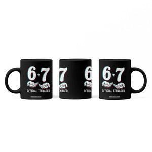 Funny 67 13th Birthday Coffee Mug 6 7 Thirteen Year Old Official Teenager Hands TS11 Print Your Wear