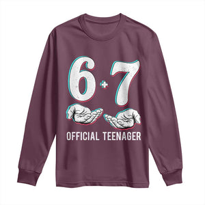 Funny 67 13th Birthday Long Sleeve Shirt 6 7 Thirteen Year Old Official Teenager Hands TS11 Maroon Print Your Wear