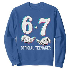 Funny 67 13th Birthday Sweatshirt 6 7 Thirteen Year Old Official Teenager Hands TS11 Royal Blue Print Your Wear