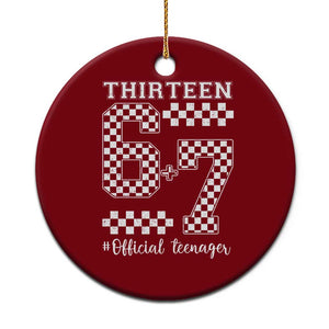 Funny 67 13th Birthday Ceramic Ornament Thirteen Official Teenager Six Seven Meme Groovy Checkered TS11 1pc Red Print Your Wear