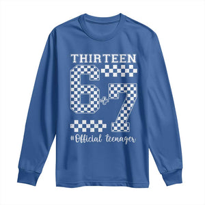 Funny 67 13th Birthday Long Sleeve Shirt Thirteen Official Teenager Six Seven Meme Groovy Checkered TS11 Royal Blue Print Your Wear
