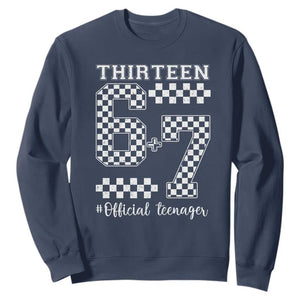 Funny 67 13th Birthday Sweatshirt Thirteen Official Teenager Six Seven Meme Groovy Checkered TS11 Navy Print Your Wear
