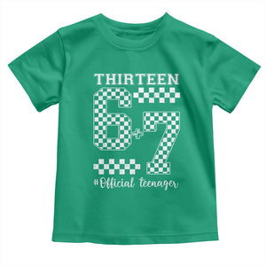 Funny 67 13th Birthday Toddler T Shirt Thirteen Official Teenager Six Seven Meme Groovy Checkered TS11 Irish Green Print Your Wear