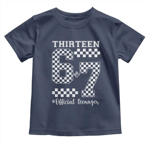Funny 67 13th Birthday Toddler T Shirt Thirteen Official Teenager Six Seven Meme Groovy Checkered TS11 Navy Print Your Wear