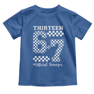 Funny 67 13th Birthday Toddler T Shirt Thirteen Official Teenager Six Seven Meme Groovy Checkered TS11 Royal Blue Print Your Wear