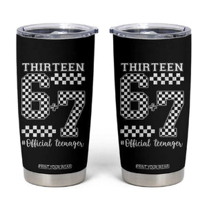 Funny 67 13th Birthday Tumbler Cup Thirteen Official Teenager Six Seven Meme Groovy Checkered TS11 Black Print Your Wear