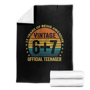 Funny 67 13th Birthday Throw Blanket Official Teenager 13 Years Of Being Awesome TS11 Black Print Your Wear