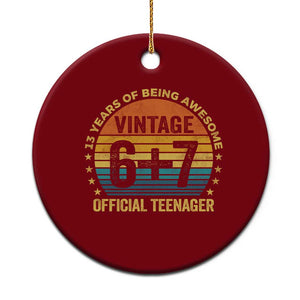 Funny 67 13th Birthday Ceramic Ornament Official Teenager 13 Years Of Being Awesome TS11 1pc Red Print Your Wear