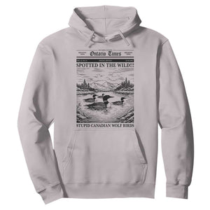 Funny Stupid Canadian Wolf Bird Hoodie Funny Common Loon Newspaper LGBT Hockey TS11 Ice Gray Print Your Wear