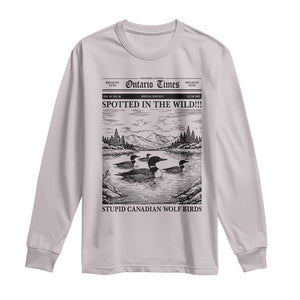 Funny Stupid Canadian Wolf Bird Long Sleeve Shirt Funny Common Loon Newspaper LGBT Hockey TS11 Ice Gray Print Your Wear