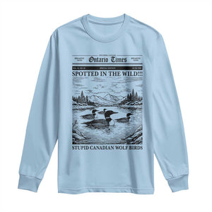 Funny Stupid Canadian Wolf Bird Long Sleeve Shirt Funny Common Loon Newspaper LGBT Hockey TS11 Light Blue Print Your Wear
