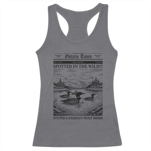 Funny Stupid Canadian Wolf Bird Racerback Tank Top Funny Common Loon Newspaper LGBT Hockey TS11 Charcoal Print Your Wear