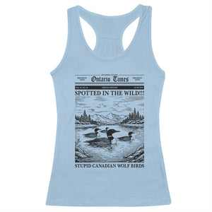 Funny Stupid Canadian Wolf Bird Racerback Tank Top Funny Common Loon Newspaper LGBT Hockey TS11 Light Blue Print Your Wear