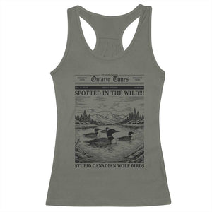 Funny Stupid Canadian Wolf Bird Racerback Tank Top Funny Common Loon Newspaper LGBT Hockey TS11 Military Green Print Your Wear